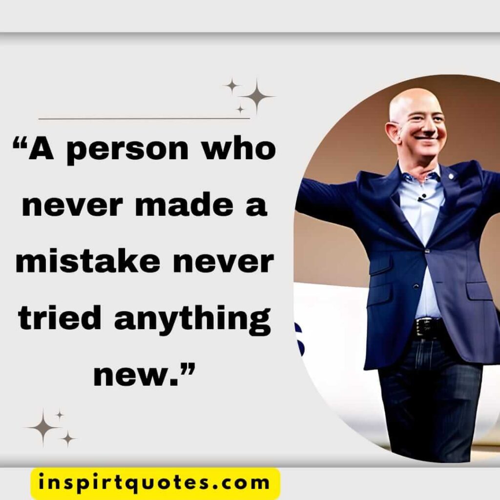 short inspirational quotes, A person who never made a mistake never tried anything new.