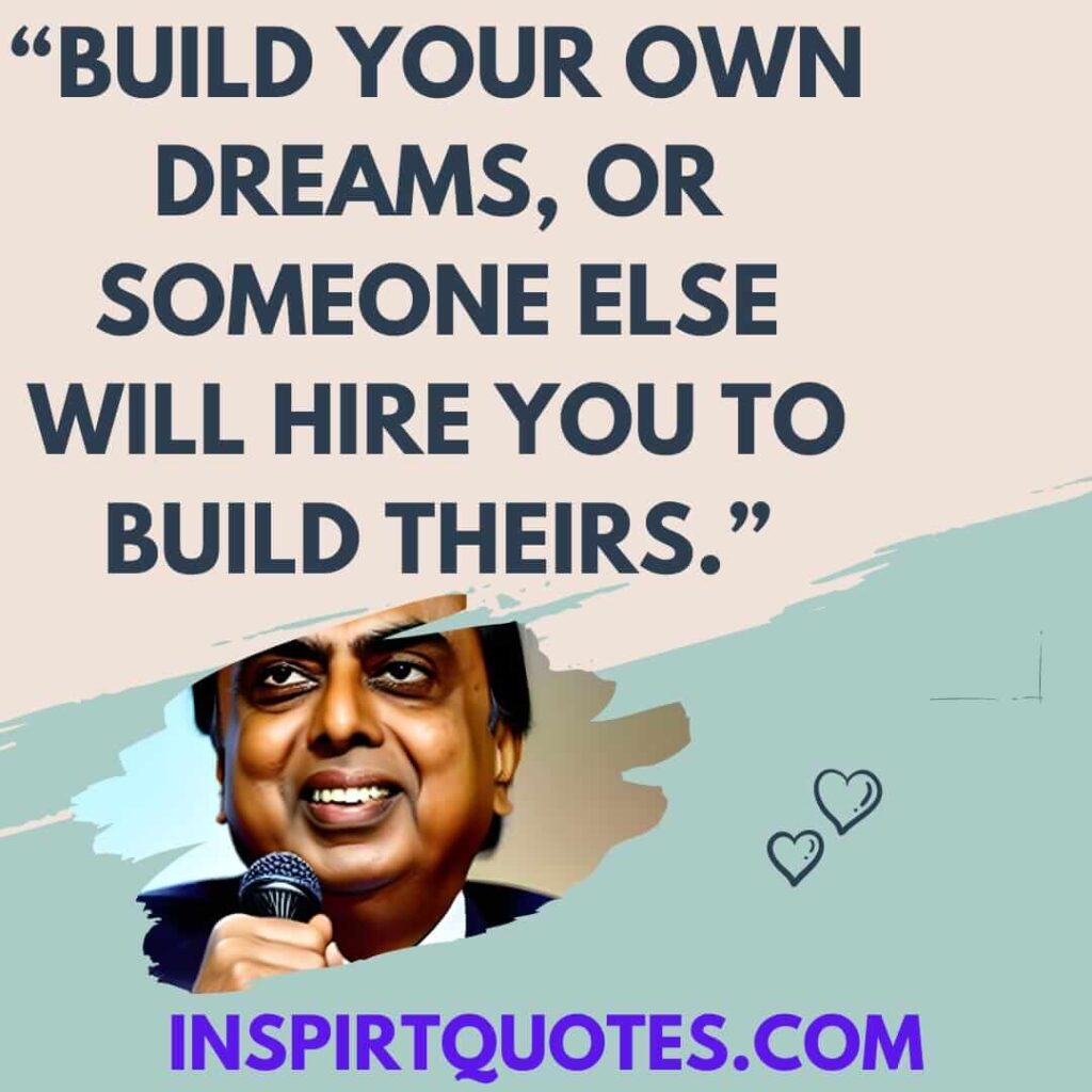 best inspirational quotes, Build your own dreams, or someone else will hire you to build theirs.