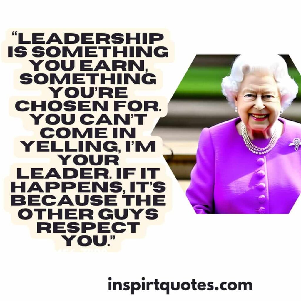 short leadership quotes, Leadership is something you earn, something you’re chosen for. You can't come in yelling, I'm your leader. If it happens, it's because the other guys respect you.