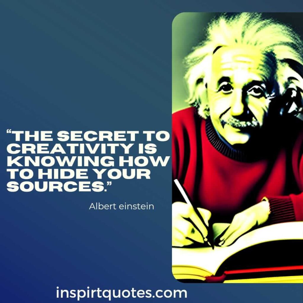 best famous quotes, The secret to creativity is knowing how to hide your sources.
