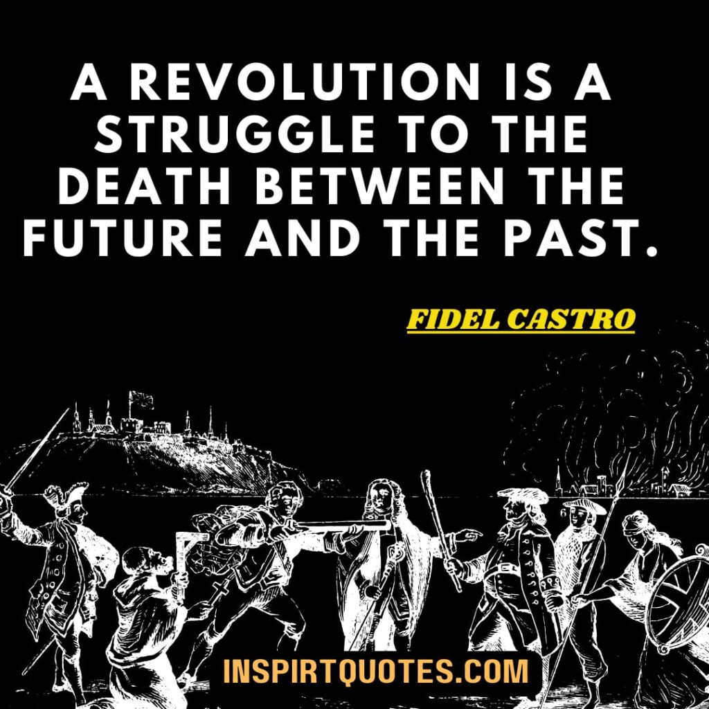fidel castro top quotes . They talk about the failure of socialism but where is the success of capitalism in Africa, Asia and Latin America?