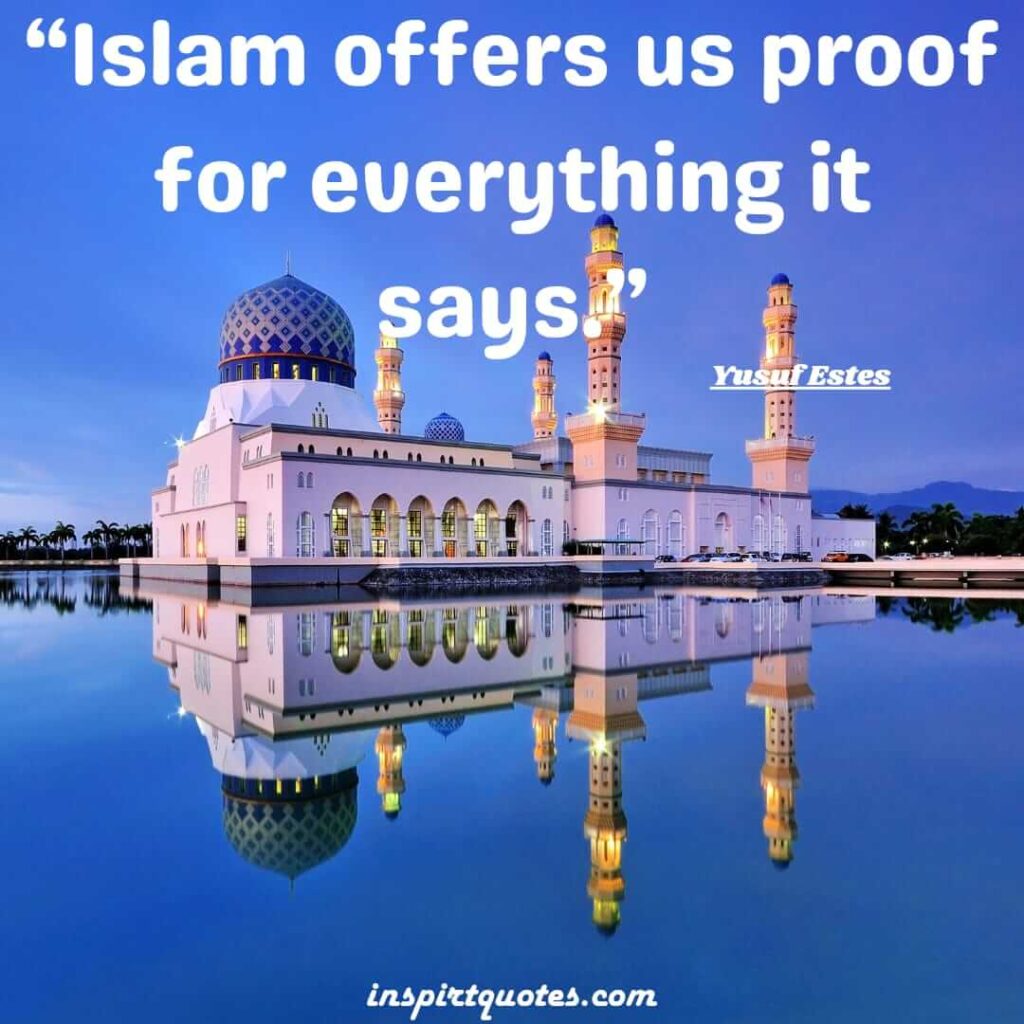 top islamic quotes . Islam offers us proof for everything it says